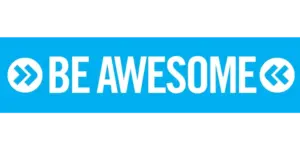 BE AWESOME